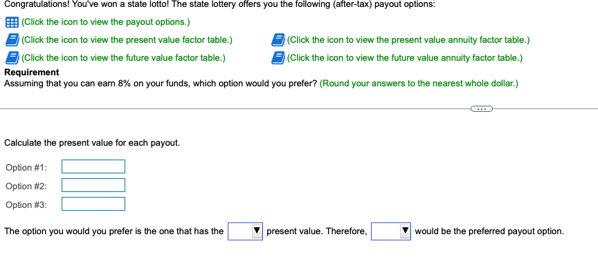 Congratulations You Ve Won A State Lotto The State Lottery Offers You The Following After Tax Payout Options Click 1
