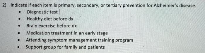 2 Indicate If Each Item Is Primary Secondary Or Tertiary Prevention For Alzheimer S Disease Diagnostic Test He 1