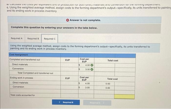 Fields Company Has Two Manufacturing Departments Forming And Painting The Company Uses The Weighted Average Method And 4