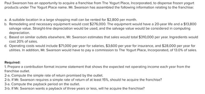 Paul Swanson Has An Opportunity To Acquire A Franchise From The Yogurt Place Incorporated To Dispense Frozen Yogurt Pr 1