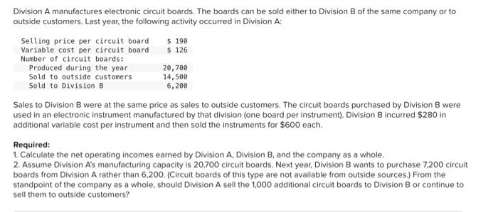Division A Manufactures Electronic Circuit Boards The Boards Can Be Sold Either To Division B Of The Same Company Or To 1