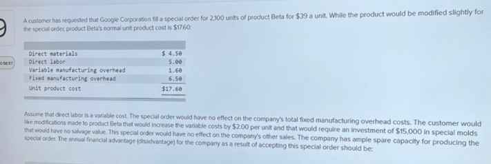 9 A Customer Has Requested That Google Corporation Fill A Special Order For 2 100 Units Of Product Beta For 39 A Unit 1