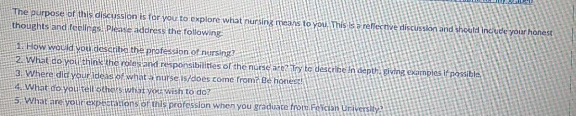 The Purpose Of This Discussion Is For You To Explore What Nursing Means To You This Is A Reflective Discussion And Shou 1