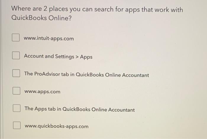 Where Are 2 Places You Can Search For Apps That Work With Quickbooks Online Www Intuit Apps Com Account And Settings 1