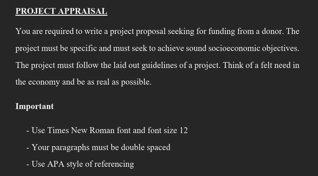 Project Appraisal You Are Required To Write A Project Proposal Seeking For Funding From A Donor The Project Must Be Spe 1
