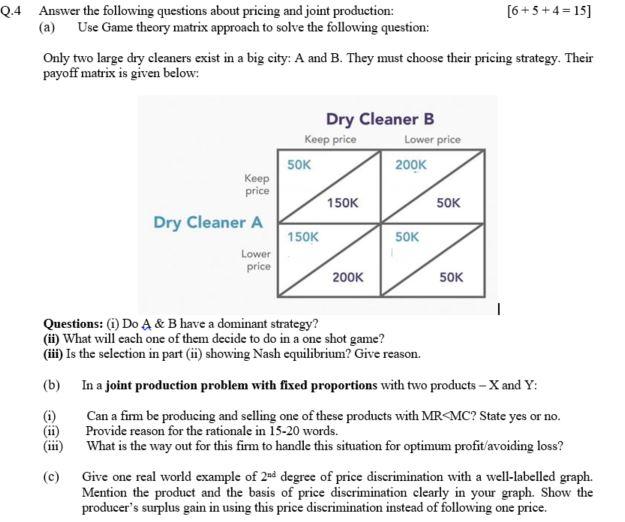 Q 4 Answer The Following Questions About Pricing And Joint Production A Use Game Theory Matrix Approach To Solve The 1