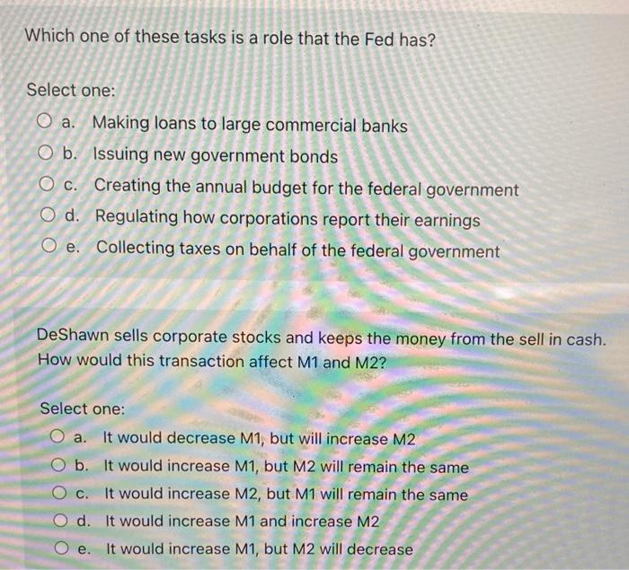 Which One Of These Tasks Is A Role That The Fed Has Select One O A Making Loans To Large Commercial Banks O B Issuin 1