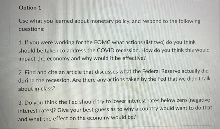 Option 1 Use What You Learned About Monetary Policy And Respond To The Following Questions 1 If You Were Working For 1
