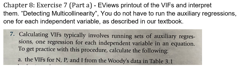 Chapter 8 Exercise 7 Part A Eviews Printout Of The Vifs And Interpret Them Detecting Multicollinearity You Do N 1