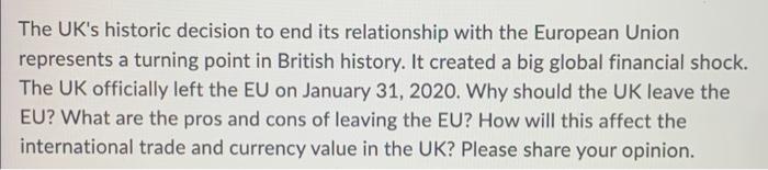 The Uk S Historic Decision To End Its Relationship With The European Union Represents A Turning Point In British History 1