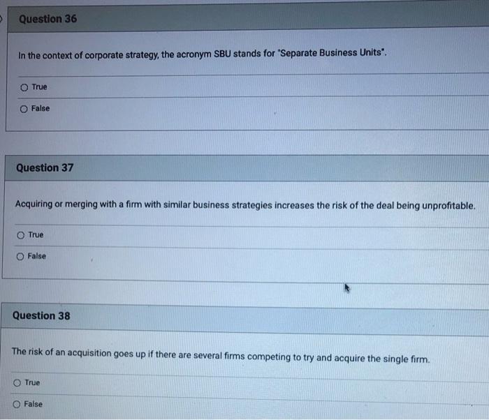 5 Question 36 In The Context Of Corporate Strategy The Acronym Sbu Stands For Separate Business Units O True O False 1