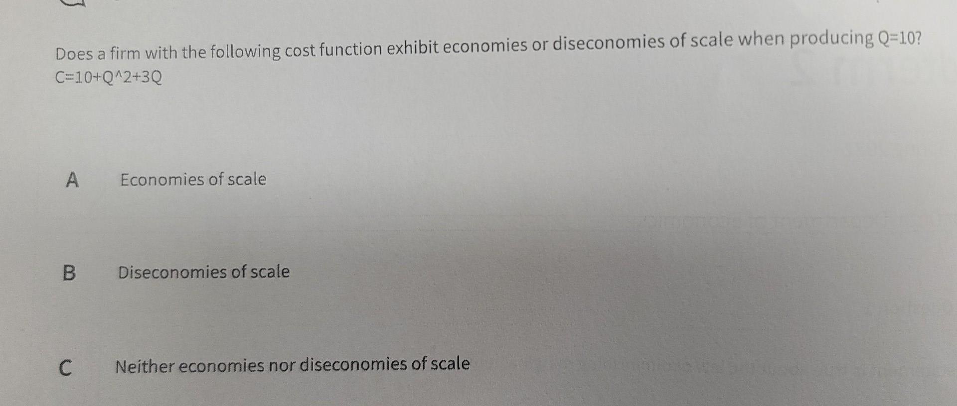 What Happens To Cost If The Firm With The Following Cost Function Same As Above Decides To Double Outputs When The St 2
