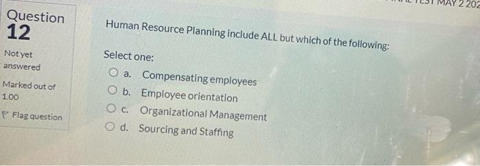 Question 10 Not Yet Answered Marked Out Of 1 00 Flag Question Time Left 1 4 A Basic Reason Marketers Elect To Segment Ma 3