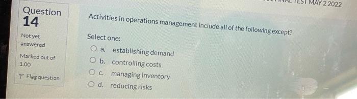 Question 10 Not Yet Answered Marked Out Of 1 00 Flag Question Time Left 1 4 A Basic Reason Marketers Elect To Segment Ma 4