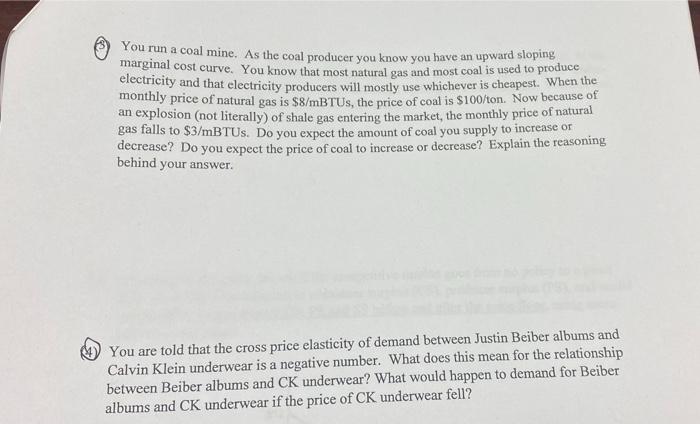 You Run A Coal Mine As The Coal Producer You Know You Have An Upward Sloping Marginal Cost Curve You Know That Most Na 1