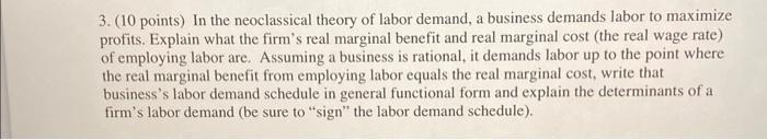 3 10 Points In The Neoclassical Theory Of Labor Demand A Business Demands Labor To Maximize Profits Explain What Th 1