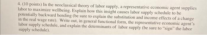4 10 Points In The Neoclassical Theory Of Labor Supply A Representative Economic Agent Supplies Labor To Maximize We 1