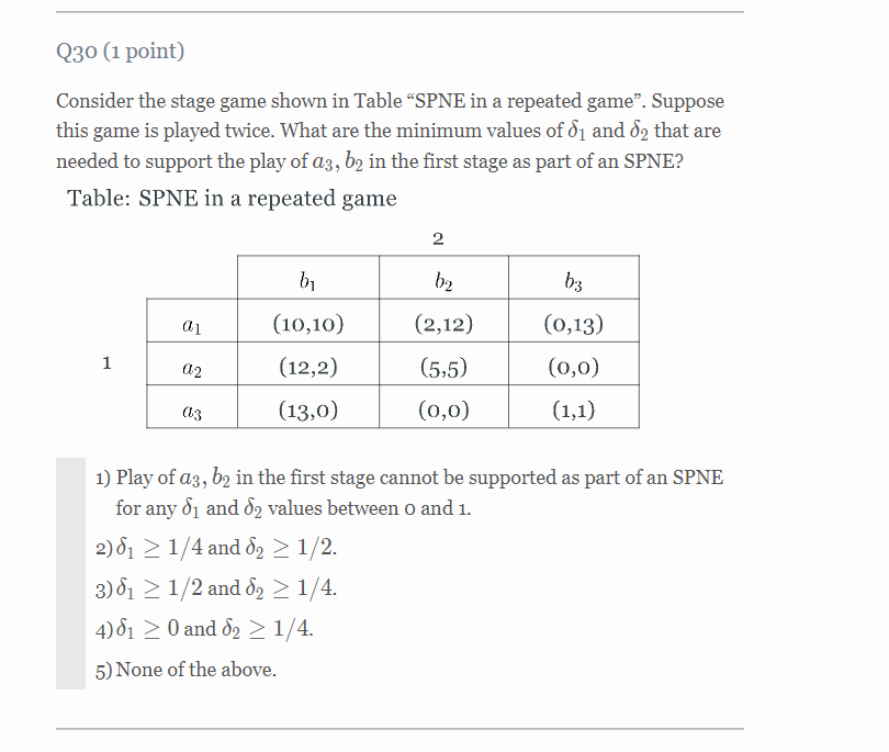 Q30 1 Point Consider The Stage Game Shown In Table Spne In A Repeated Game Suppose This Game Is Played Twice What 1