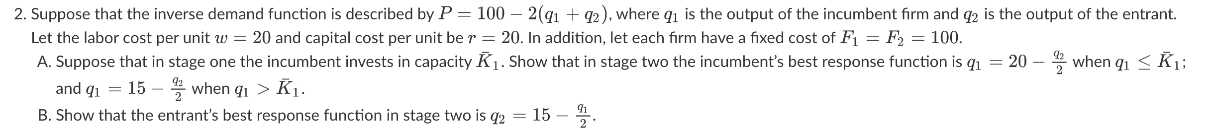 2 Suppose That The Inverse Demand Function Is Described By P 100 2 Q1 92 Where 9 Is The Output Of The Incumbent 1