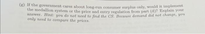 22 20 Points The Government Is Considering Price And Entry Regulations For The Taxicab Industry For This Question We 4