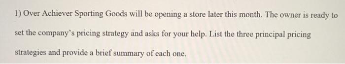 1 Over Achiever Sporting Goods Will Be Opening A Store Later This Month The Owner Is Ready To Set The Company S Pricin 1