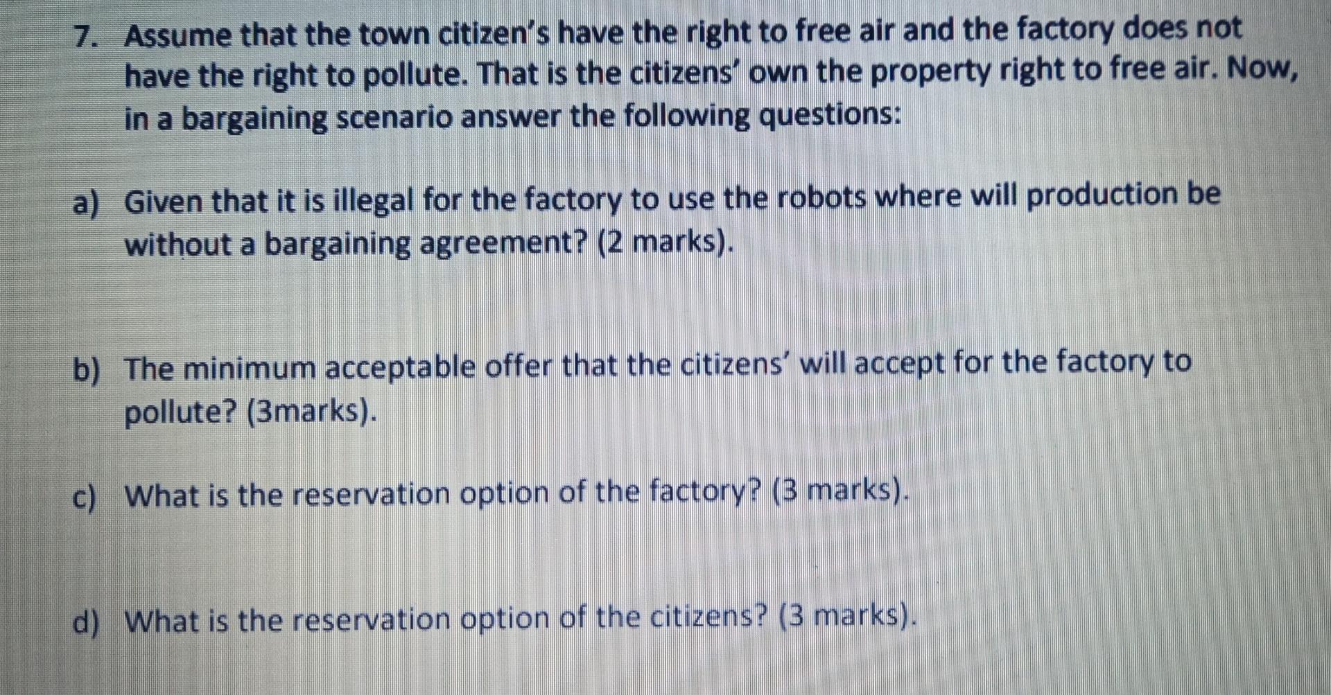 7 Assume That The Town Citizen S Have The Right To Free Air And The Factory Does Not Have The Right To Pollute That Is 1
