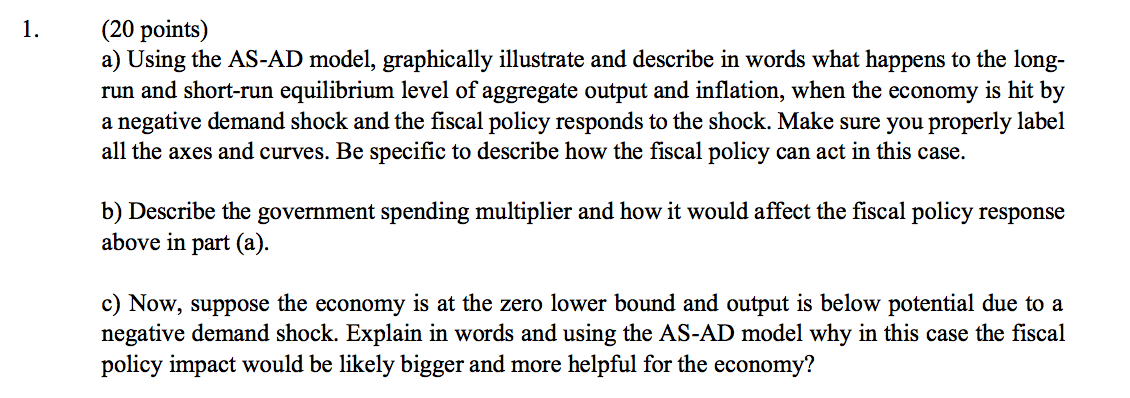 1 20 Points A Using The As Ad Model Graphically Illustrate And Describe In Words What Happens To The Long Run And 1