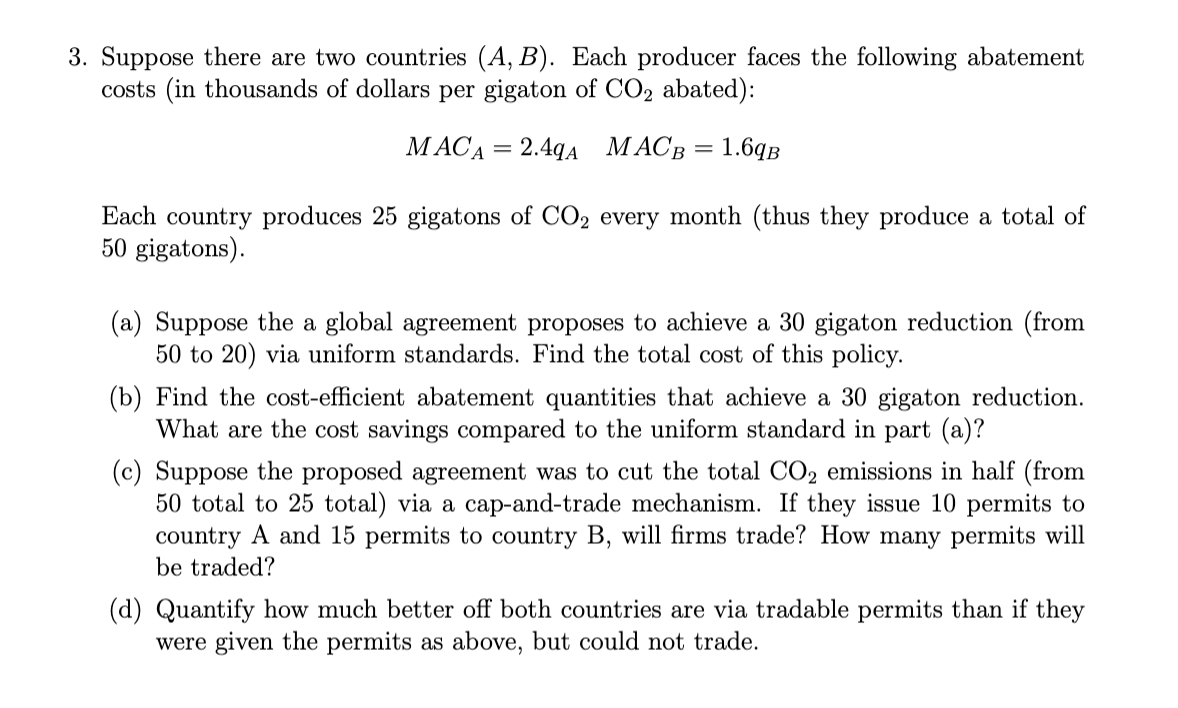 3 Suppose There Are Two Countries A B Each Producer Faces The Following Abatement Costs In Thousands Of Dollars Pe 1