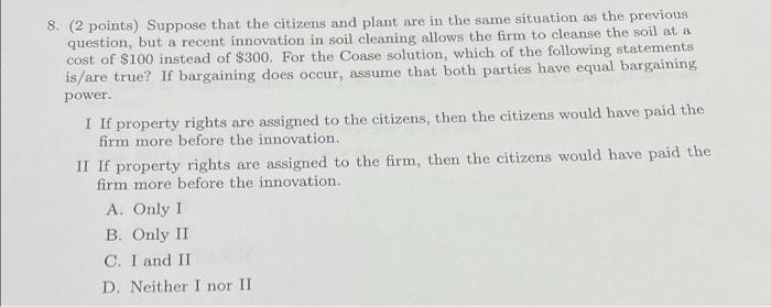 8 2 Points Suppose That The Citizens And Plant Are In The Same Situation As The Previous Question But A Recent Innov 1