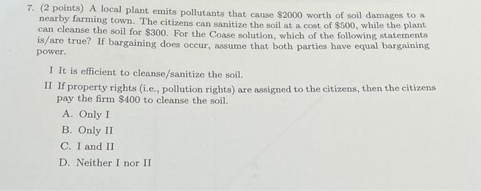 7 2 Points A Local Plant Emits Pollutants That Cause 2000 Worth Of Soil Damages To A Nearby Farming Town The Citize 1