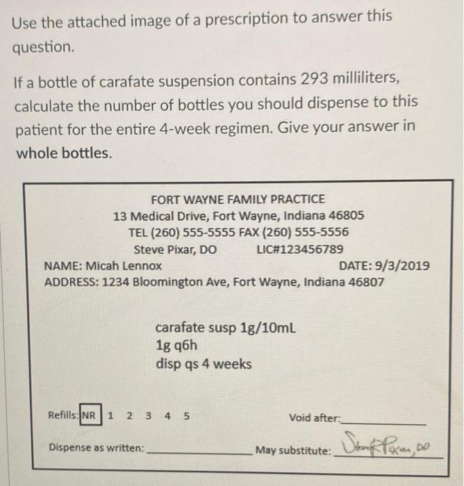 Use The Attached Image Of A Prescription To Answer This Question If A Bottle Of Carafate Suspension Contains 293 Millili 1
