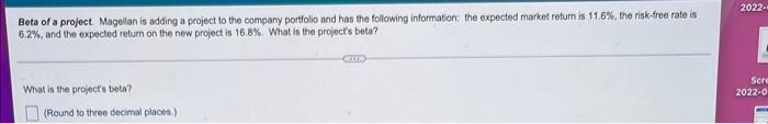 Beta Of A Project Magellan Is Adding A Project To The Company Portfolio And Has The Following Information The Expected 1