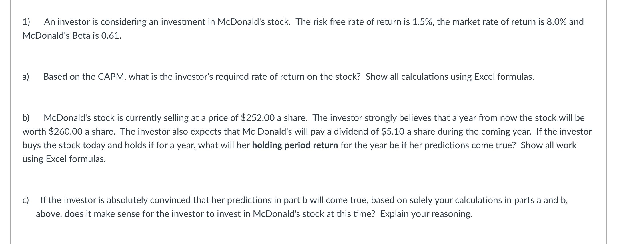 1 An Investor Is Considering An Investment In Mcdonald S Stock The Risk Free Rate Of Return Is 1 5 The Market Rate O 1