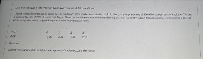 Use The Following Information To Answer The Next 13 Questions Taggart Transcontinental Has An Equity Cost Of Capital Of 1