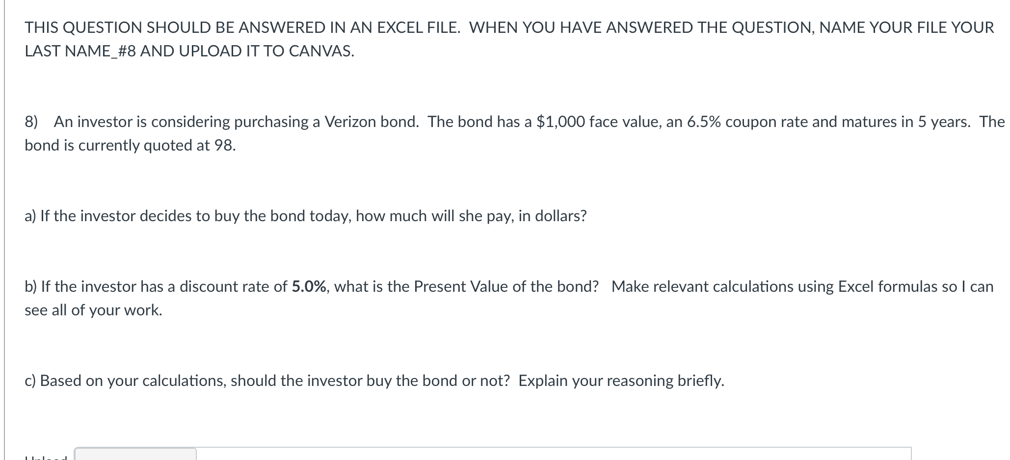 This Question Should Be Answered In An Excel File When You Have Answered The Question Name Your File Your Last Name 8 1
