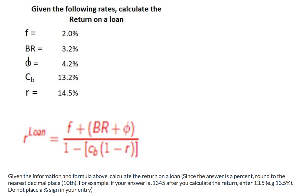 Given The Following Rates Calculate The Return On A Loan F Br B Cb R 2 0 3 2 4 2 13 2 14 5 Loan F Br 6 1 1