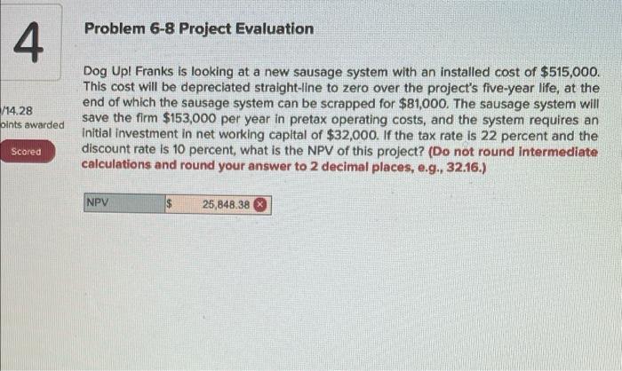 4 14 28 Oints Awarded Scored Problem 6 8 Project Evaluation Dog Up Franks Is Looking At A New Sausage System With An I 1