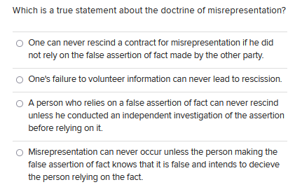 Which Is A True Statement About The Doctrine Of Misrepresentation One Can Never Rescind A Contract For Misrepresentatio 1
