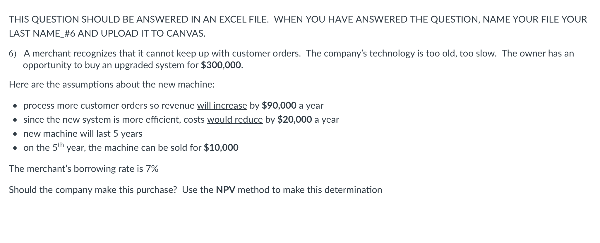 This Question Should Be Answered In An Excel File When You Have Answered The Question Name Your File Your Last Name 6 1