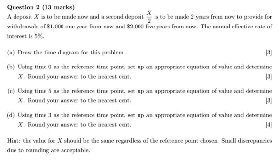 Question 2 13 Marks X A Deposit X Is To Be Made Now And A Second Deposit Is To Be Made 2 Years From Now To Provide For 1
