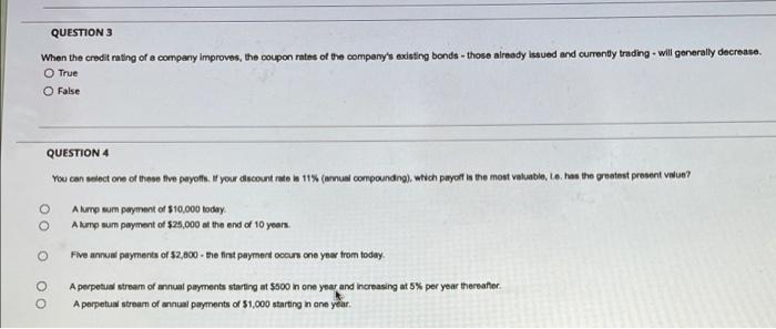 Question 3 When The Credit Rating Of A Company Improves The Coupon Rates Of The Company S Existing Bonds Those Already 1