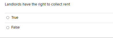 Landlords Have The Right To Collect Rent True False 1