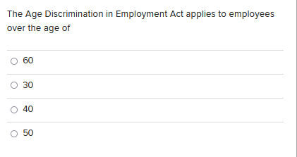 The Age Discrimination In Employment Act Applies To Employees Over The Age Of 60 30 40 50 1