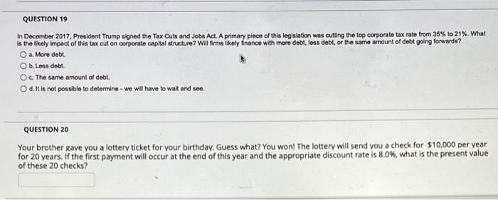 Question 19 In December 2017 President Trump Signed The Tax Cuts And Jobs Act A Primary Piece Of This Legislation Was 1