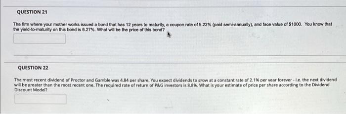 Question 21 The Firm Where Your Mother Works Issued A Bond That Has 12 Years To Maturity A Coupon Rate Of 5 22 Paid S 1