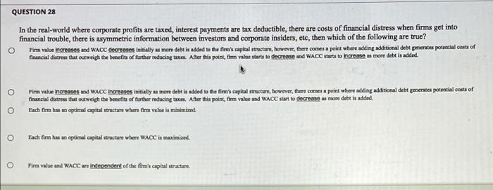 Question 28 In The Real World Where Corporate Profits Are Taxed Interest Payments Are Tax Deductible There Are Costs O 1