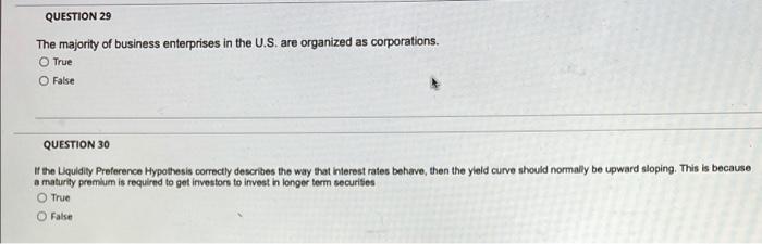 Question 29 The Majority Of Business Enterprises In The U S Are Organized As Corporations O True O False Question 30 I 1
