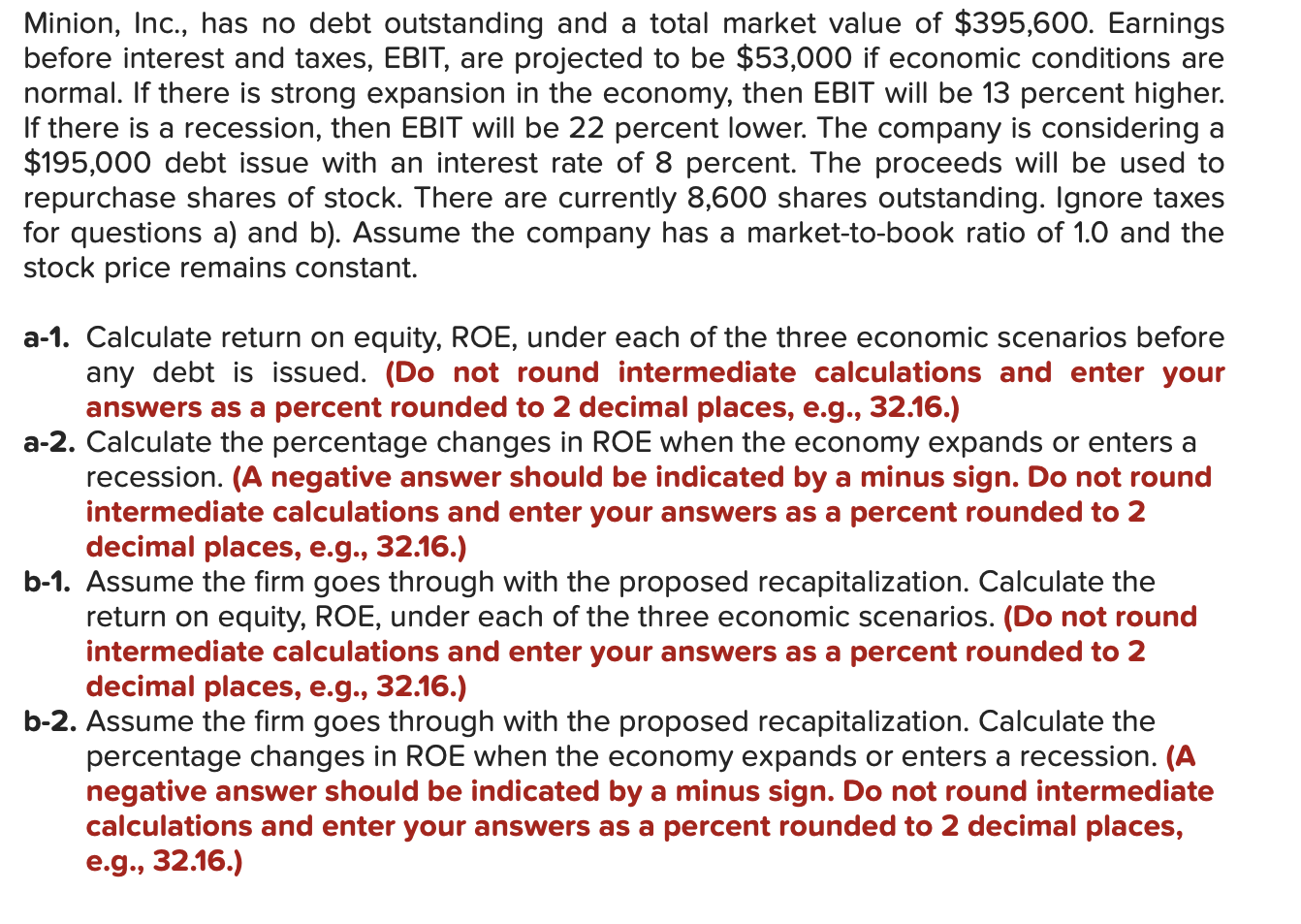 Minion Inc Has No Debt Outstanding And A Total Market Value Of 395 600 Earnings Before Interest And Taxes Ebit Ar 1
