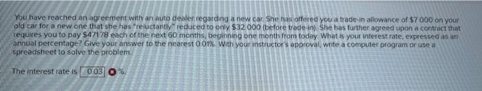 You Have Reached An Agreement With An Auto Dealer Regarding A New Car She Has Offered You A Trade In Allowance Of 7 00 1