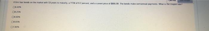Pones Den Fremr Alim Has Bonds On The Market With 13 Years To Maturity A Ytm Of 92 Percent And A Cument Price Of 806 1